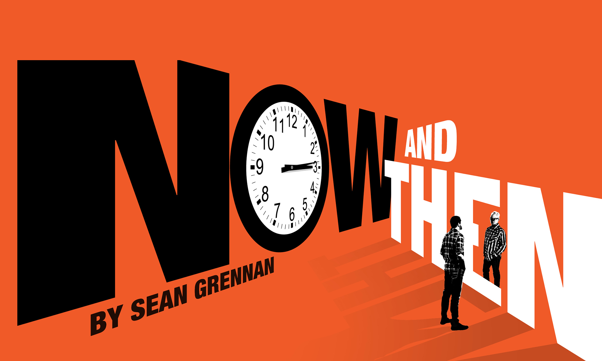 Now and Then – a play by Sean Grennan